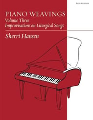 Piano Weavings Volume 3: Improvisations on Liturgical Songs piano sheet music cover Thumbnail